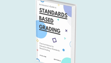 An Educator's Guide to Standards-Based Grading