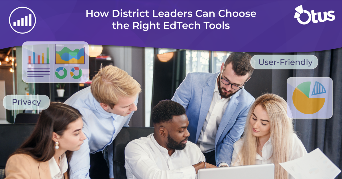 How District Leaders Can Choose the Right EdTech Tools