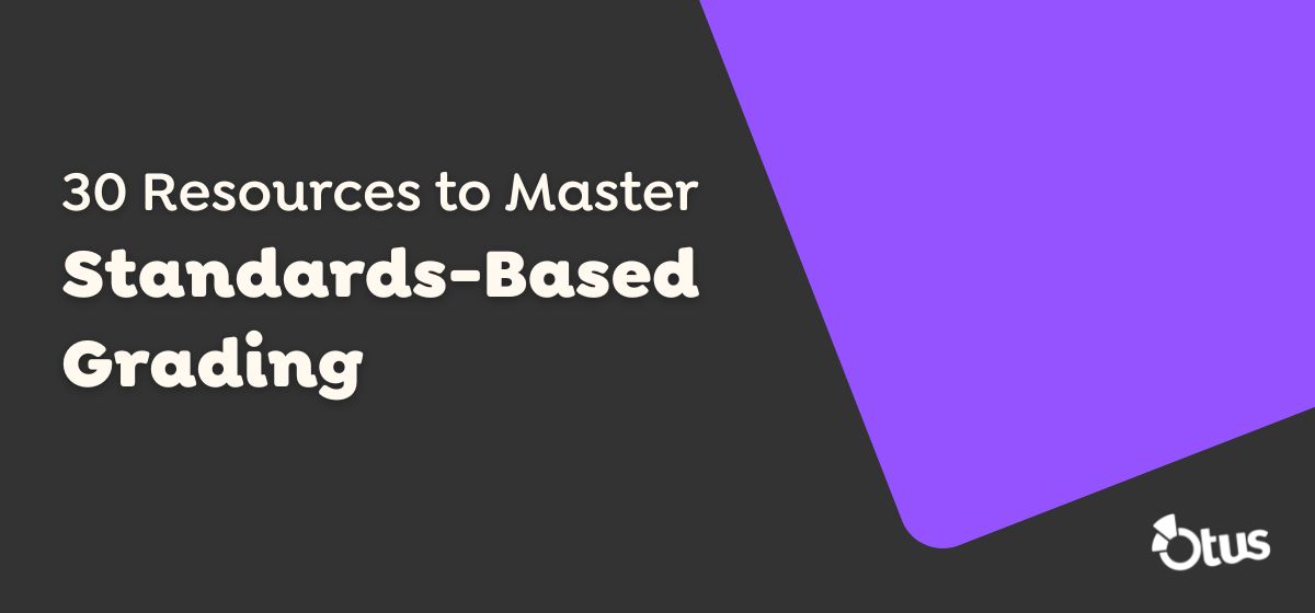 30 Resources to Master Standards-Based Grading