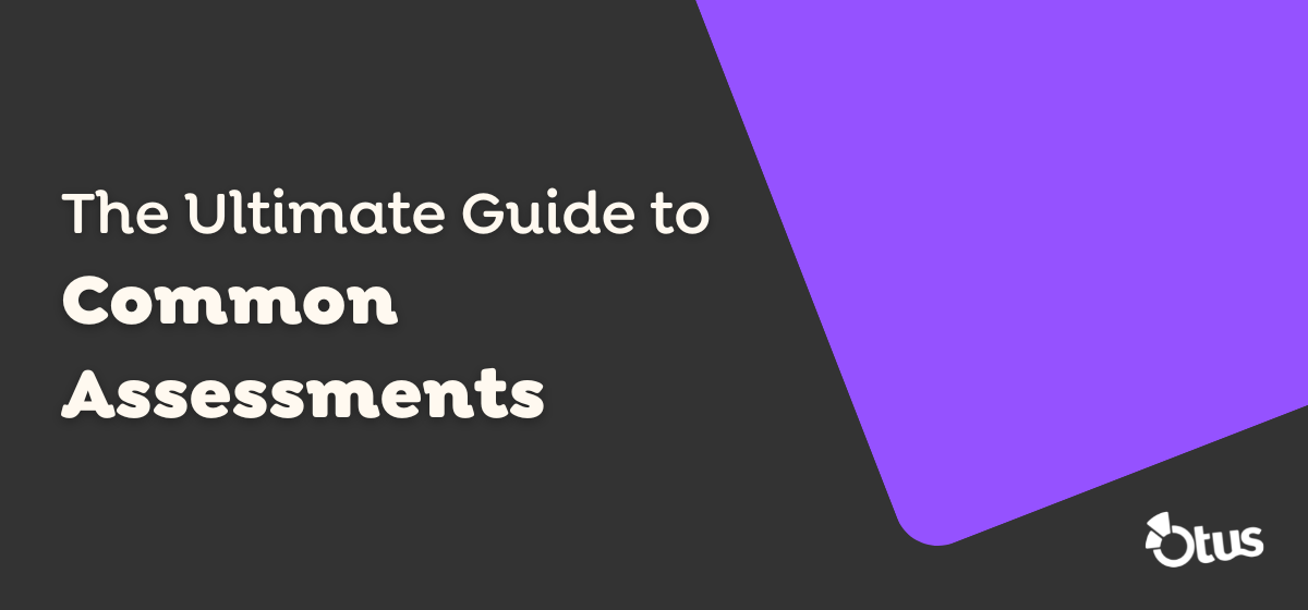 The Ultimate Guide to Common Assessments