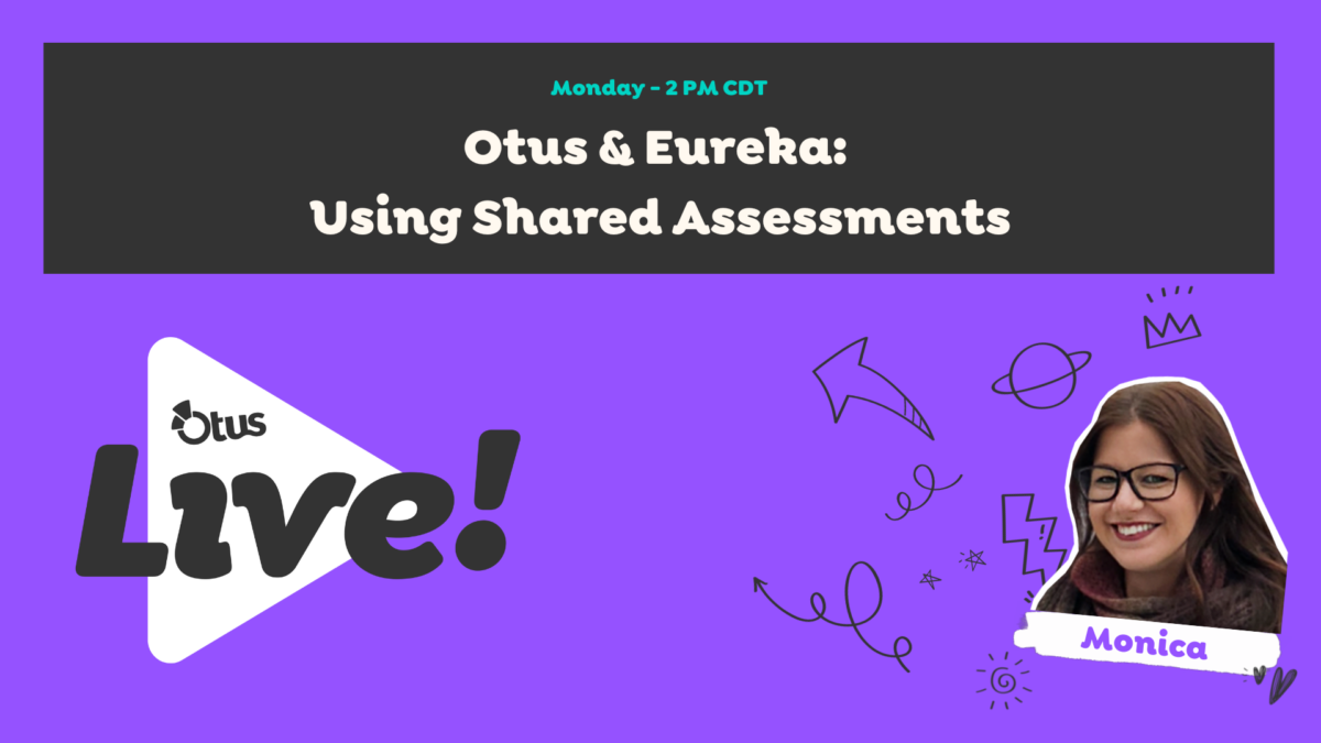Otus & Eureka Math: Using Partner Assessments