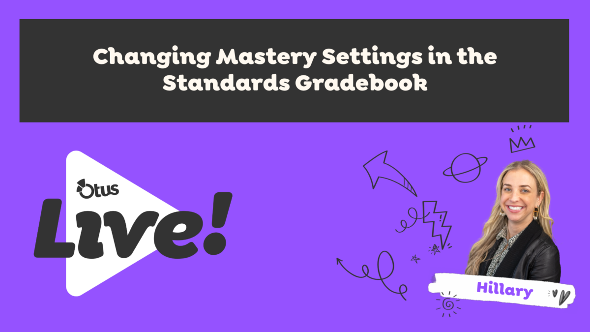Change Mastery Settings when Viewing Data in the Gradebook