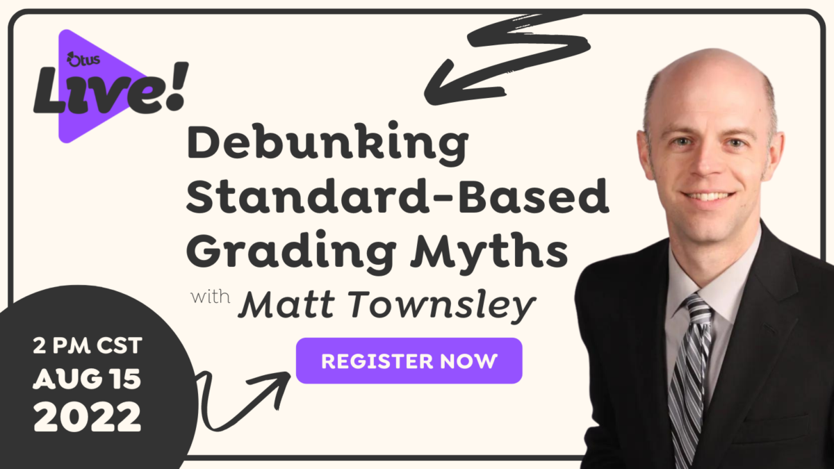 Debunking Standards-Based Grading Myths featuring Matt Townsley