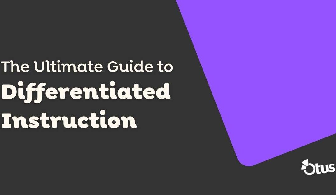 The Ultimate Guide to Differentiated Instruction