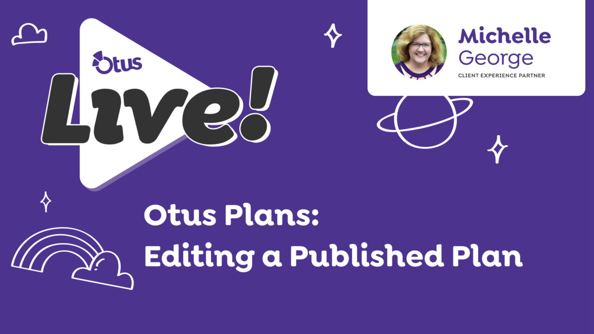 Otus Plans: Editing a Published Plan