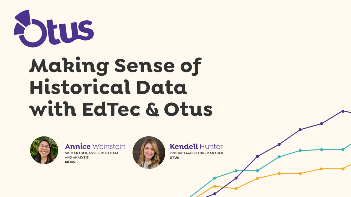 Making Sense of Historical Data with EdTec & Otus