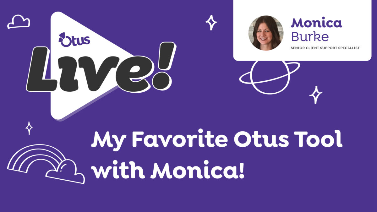 My Favorite Otus Tool with Monica!