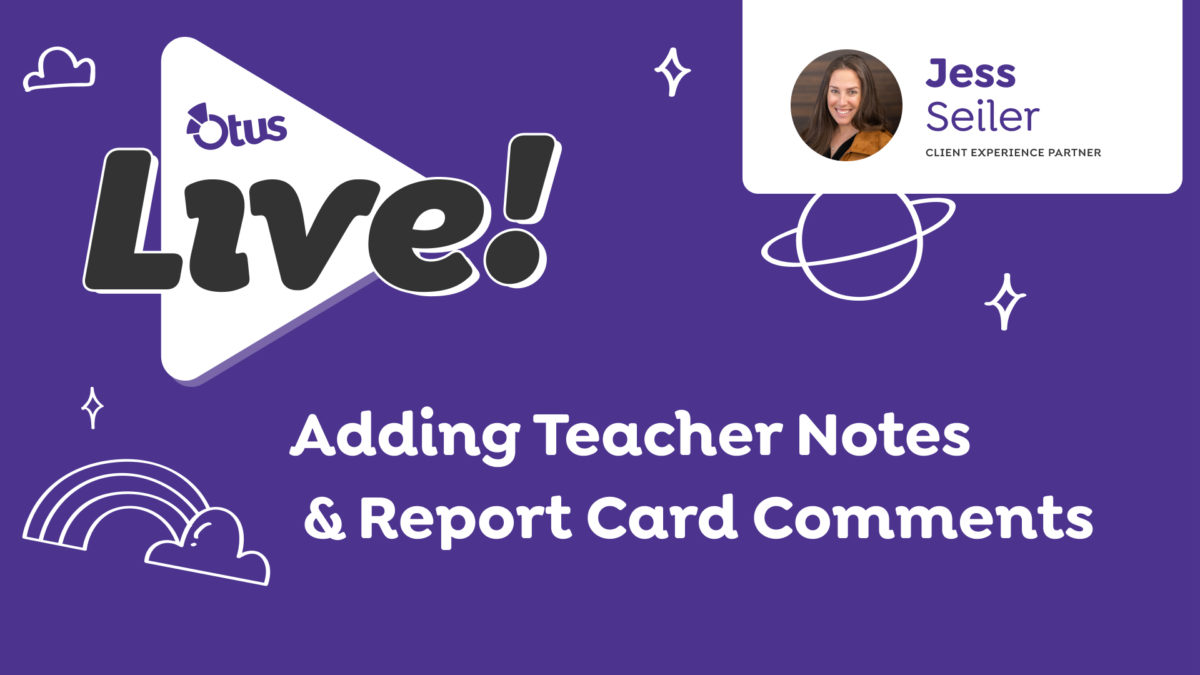 Adding Teacher Notes and Report Card Comments