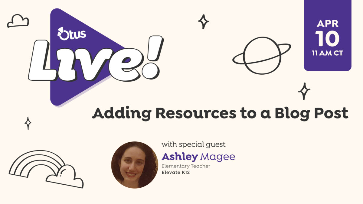 Adding Resources to a Blog Post, featuring Ashley Magee of Elevate K12