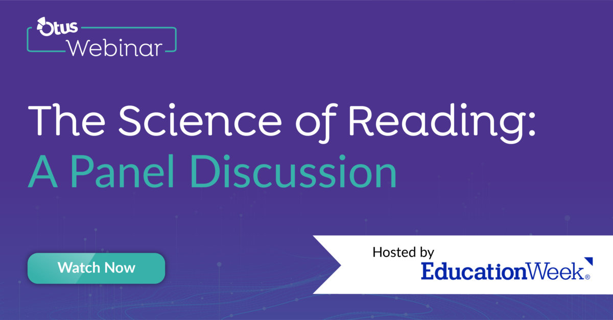 Science of Reading EdWeek and Otus Webinar