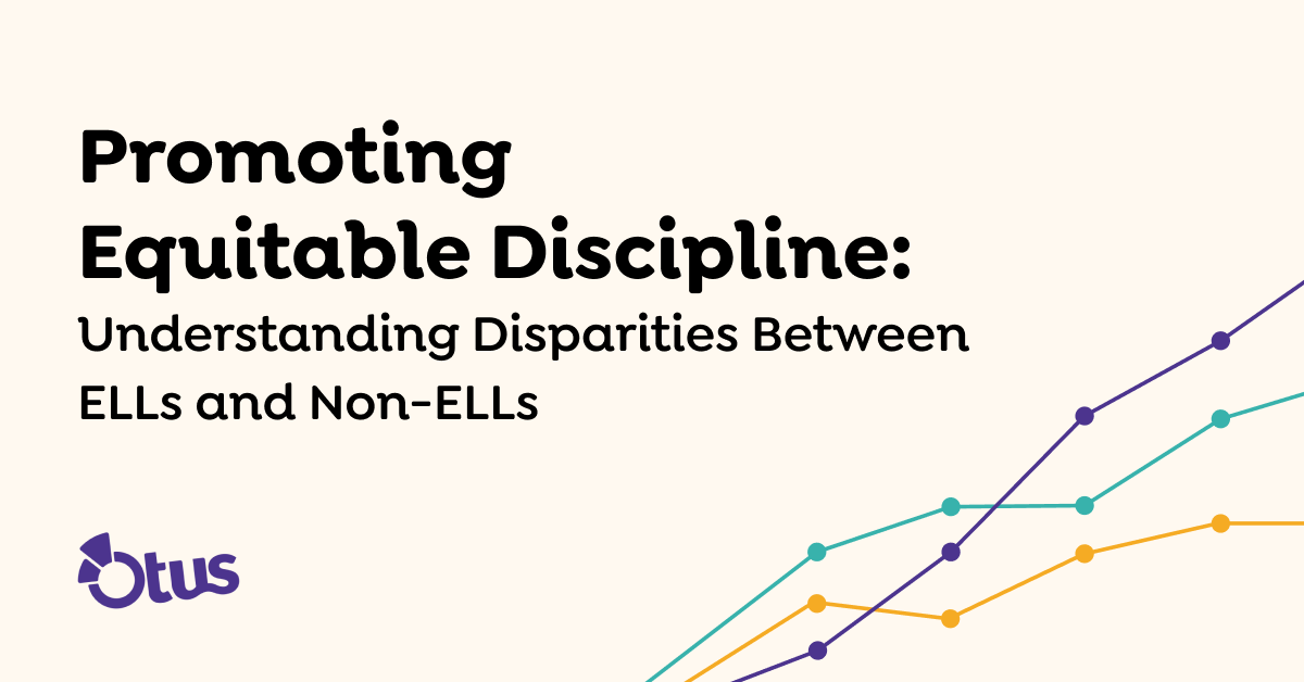 Promoting Equitable Discipline: Understanding Disparities between ELLs and Non-ELLs