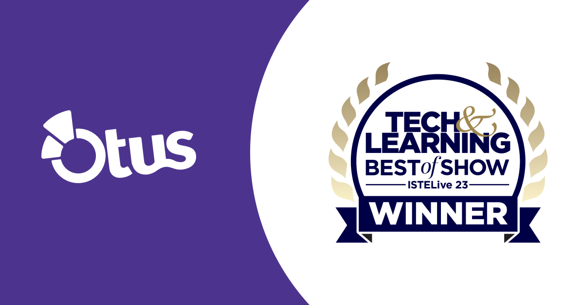 Otus Wins Tech & Learning’s Best of Show Award at ISTELive 2023