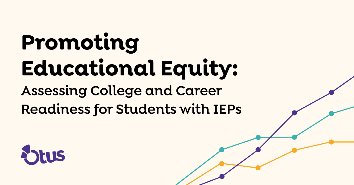 Promoting Educational Equity: Assessing College and Career Readiness for Students with IEPs