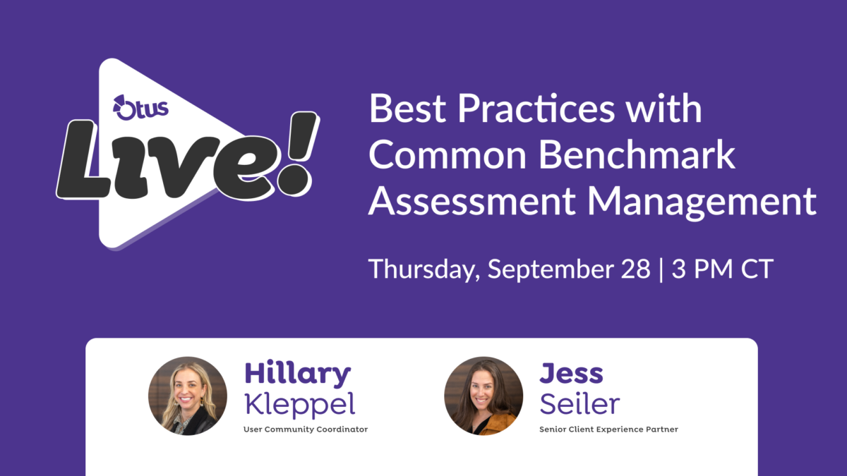 Best Practices with Common Benchmark Assessment Management with Jess S. and Hillary