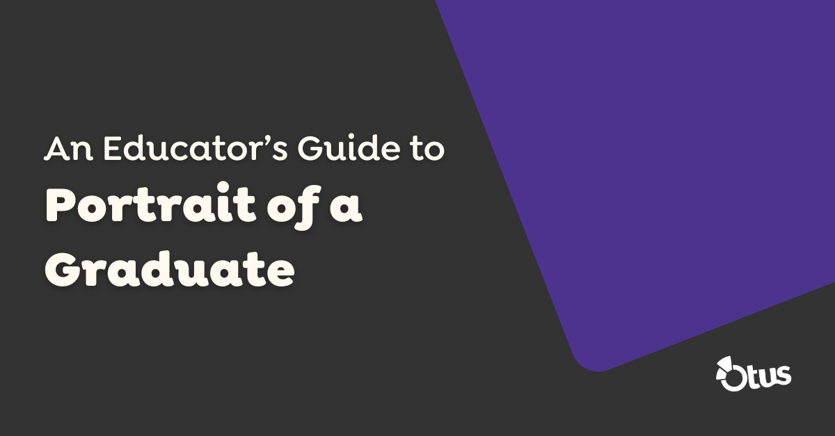 An Educator's Guide to Portrait of a Graduate