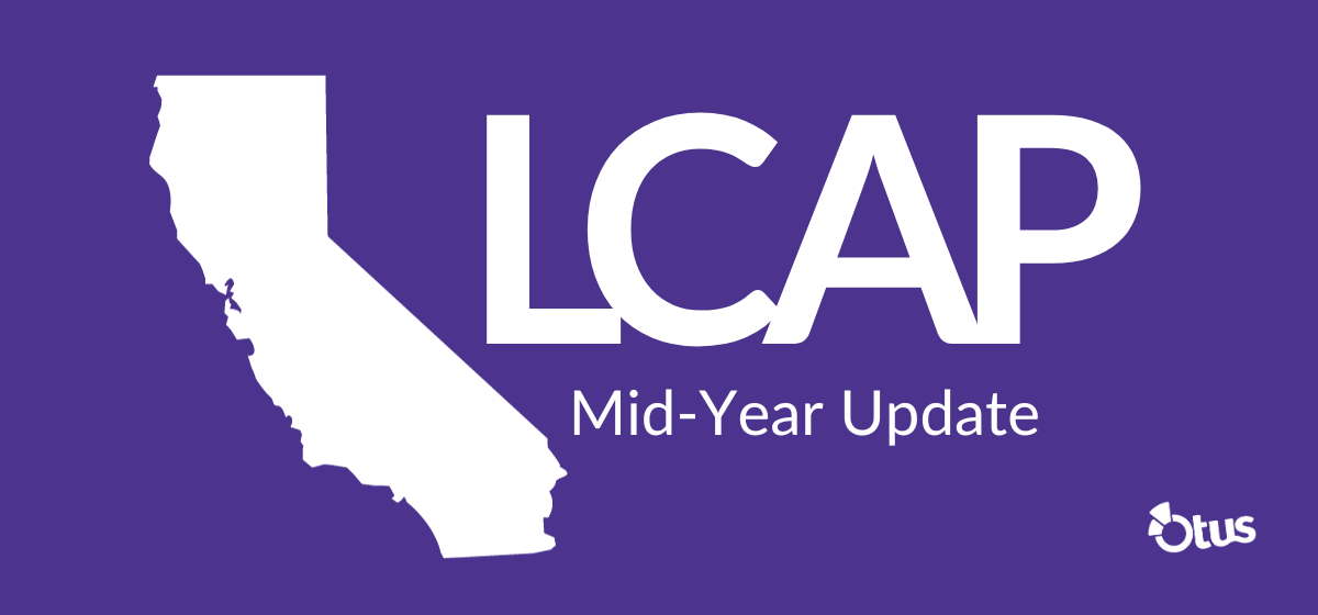 How to Plan for California’s Mid-Year LCAP Update