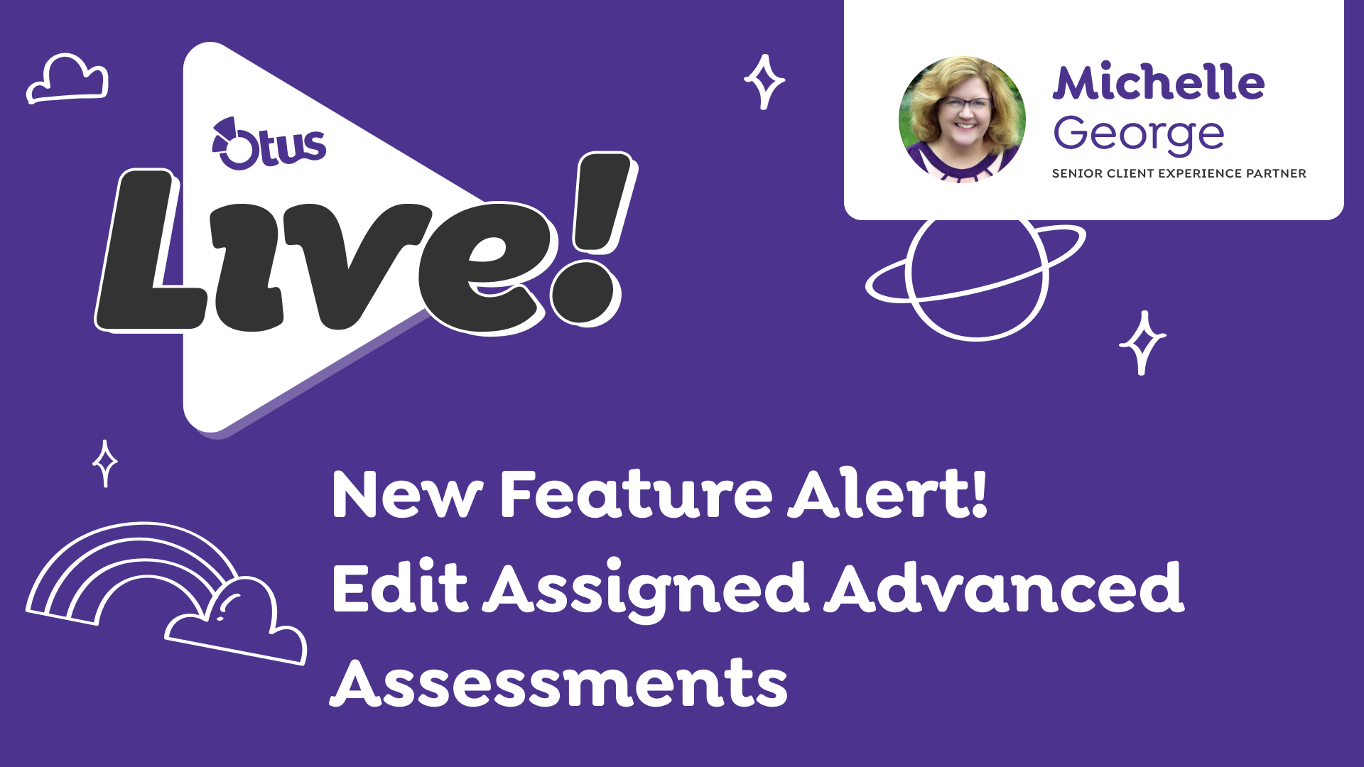 New Feature Alert! – Edit Assigned Advanced Assessments