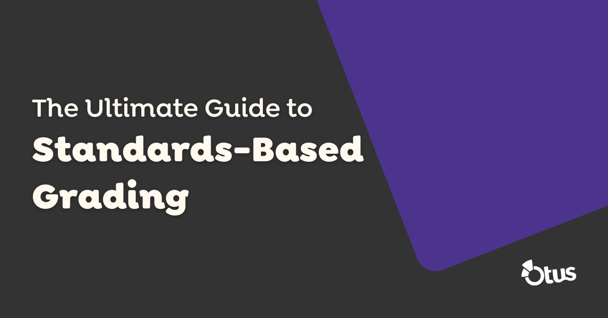 Standards-Based Grading: Everything You Need to Know (2024)