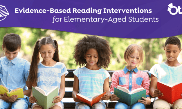Evidence-Based Reading Interventions for Elementary-Aged Students