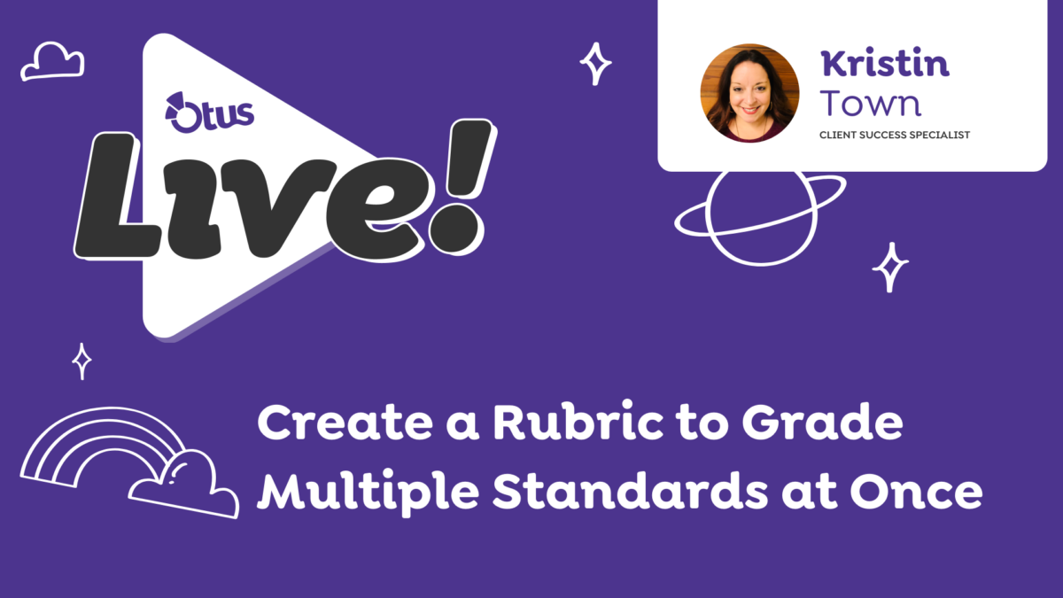 Create a Rubric to Grade Multiple Standards at Once