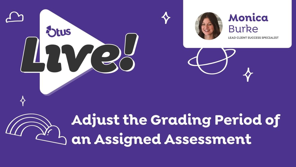 Adjust the Grading Period of an Assigned Assessment