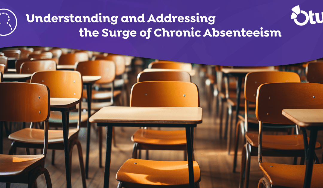 Understanding and Addressing the Surge of Chronic Absenteeism