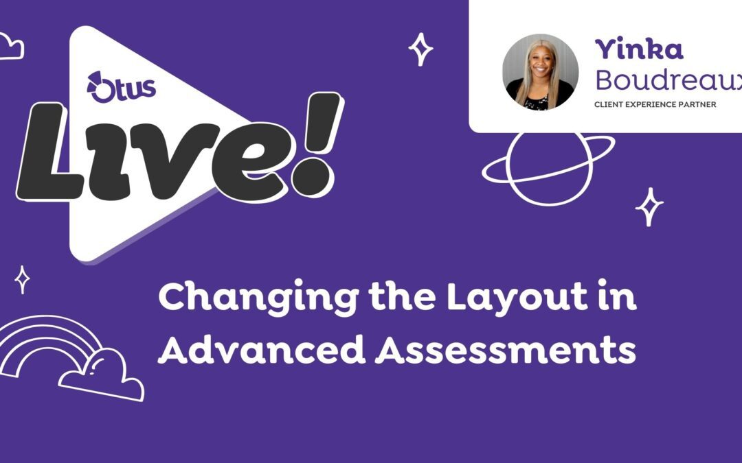 Changing the Layout in Advanced Assessments