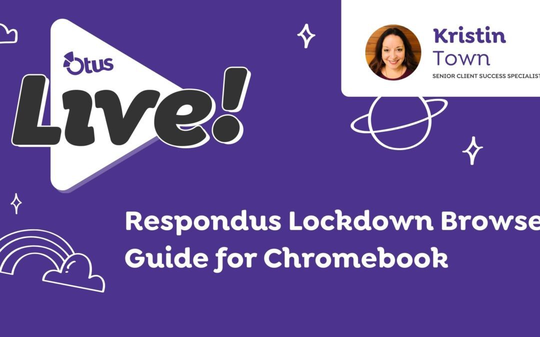 Using Respondus Lockdown Browser Guide for Chromebook App