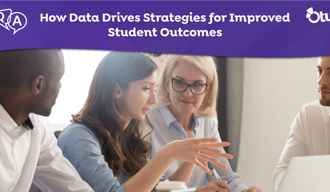 How Data Drives Strategies for Improved Student Outcomes
