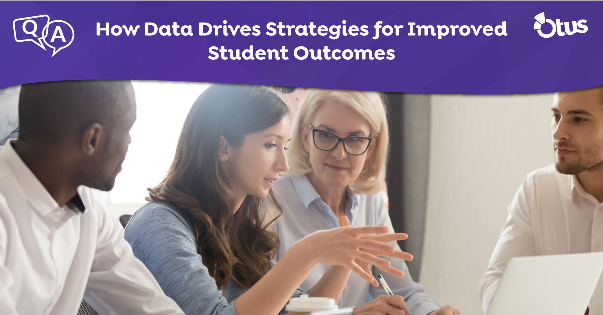 How Data Drives Strategies for Improved Student Outcomes