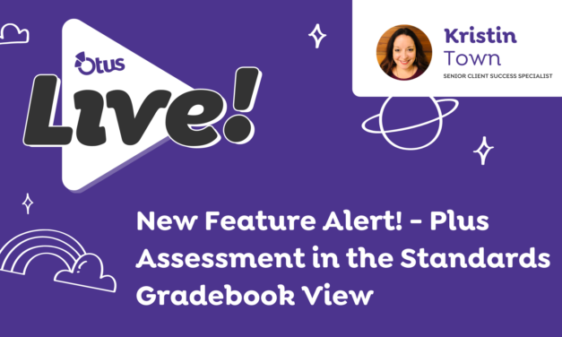 New Feature Alert! – Plus Assessment in the Standards Gradebook View