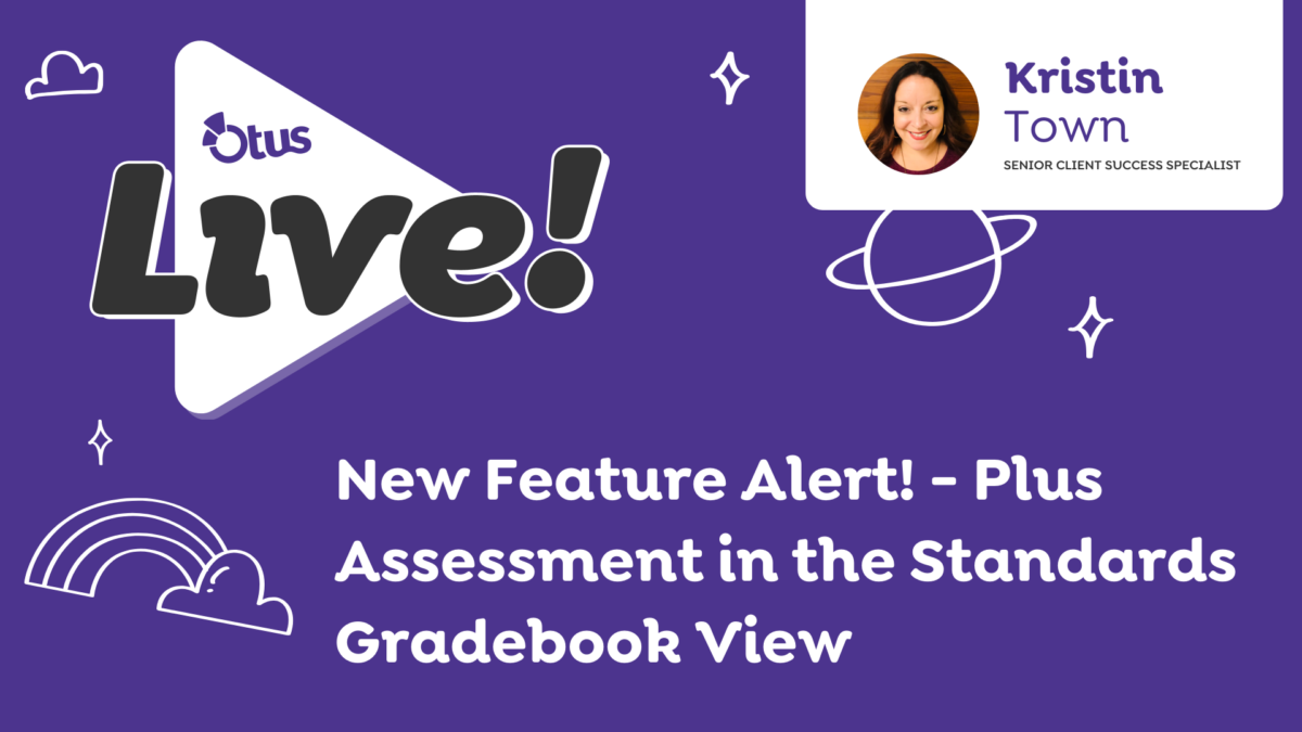 New Feature Alert! – Plus Assessment in the Standards Gradebook View