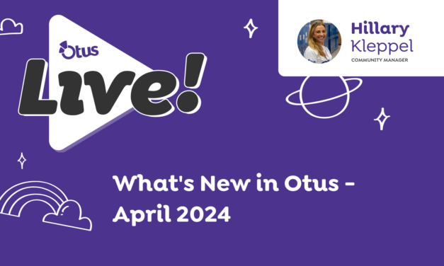 What’s New in Otus – April 2024?!