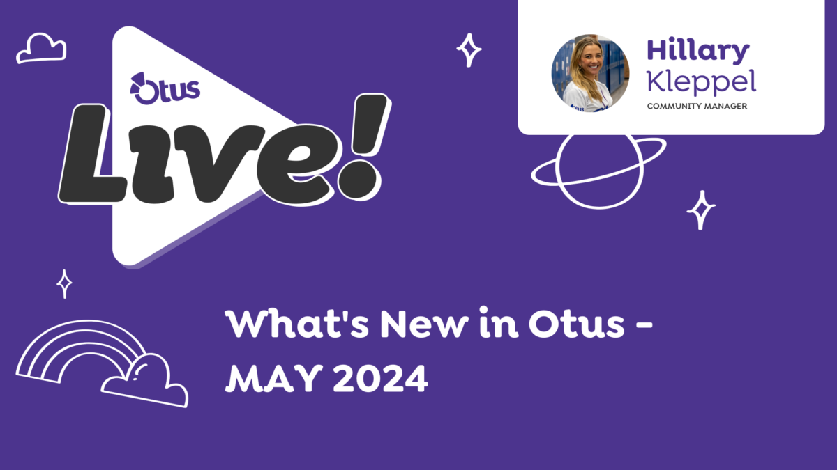 What’s New in Otus?! – May 2024