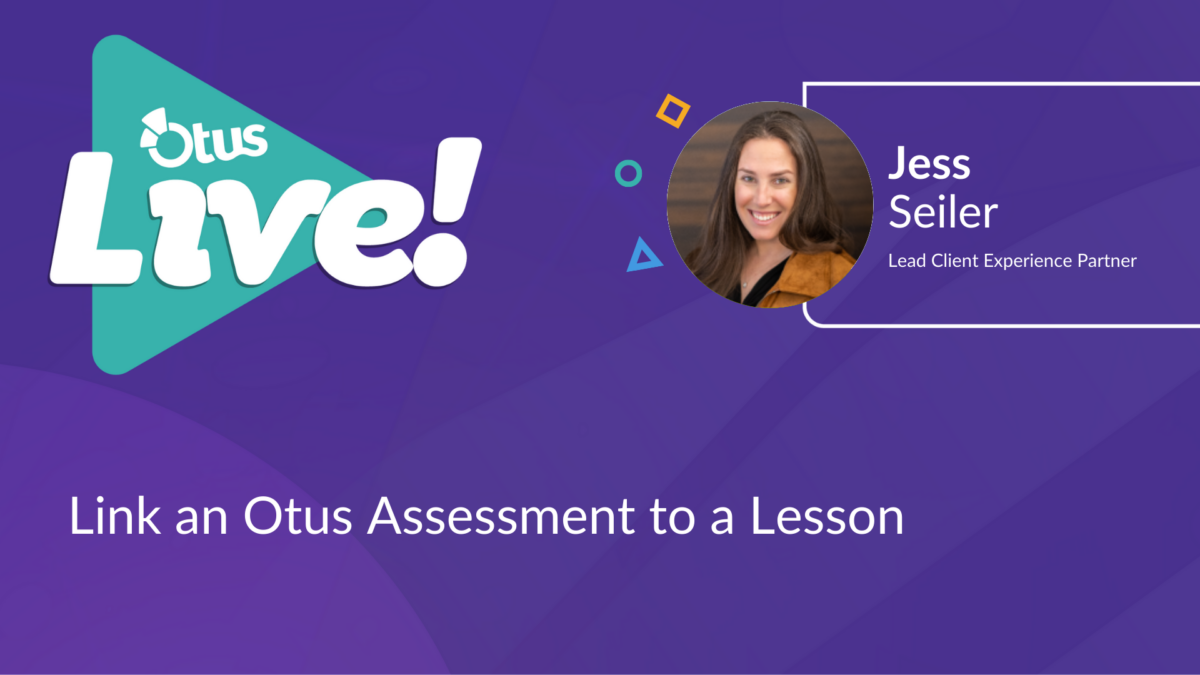 Link an Otus Assessment to a Lesson