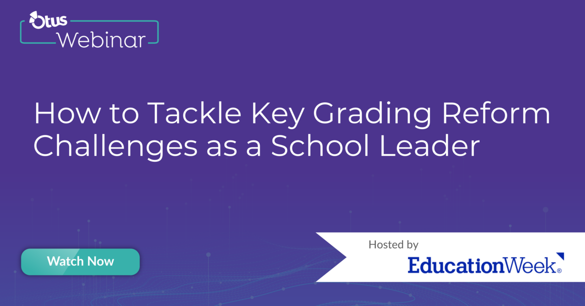 How to Tackle Key Grading Reform Challenges as a School Leader