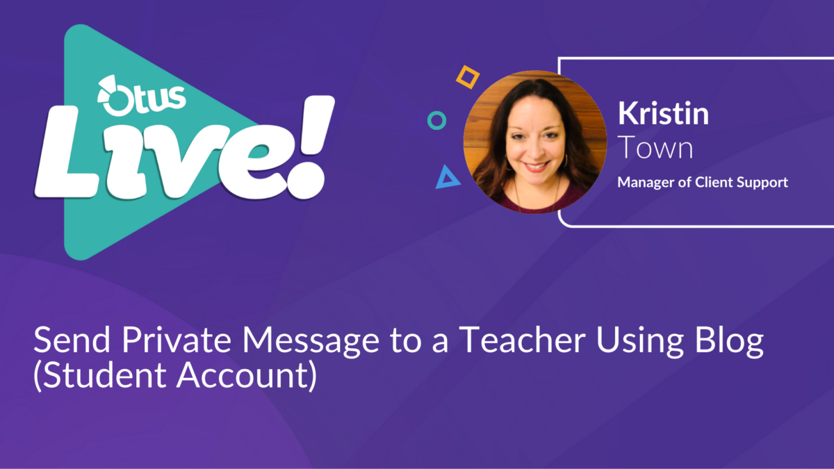 Student Account – Send Private Message to a Teacher Using Blog