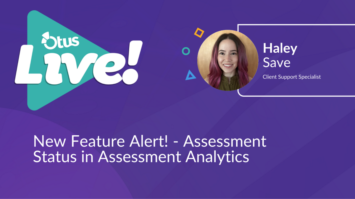 New Feature Alert! – Assessment Status in Assessment Analytics